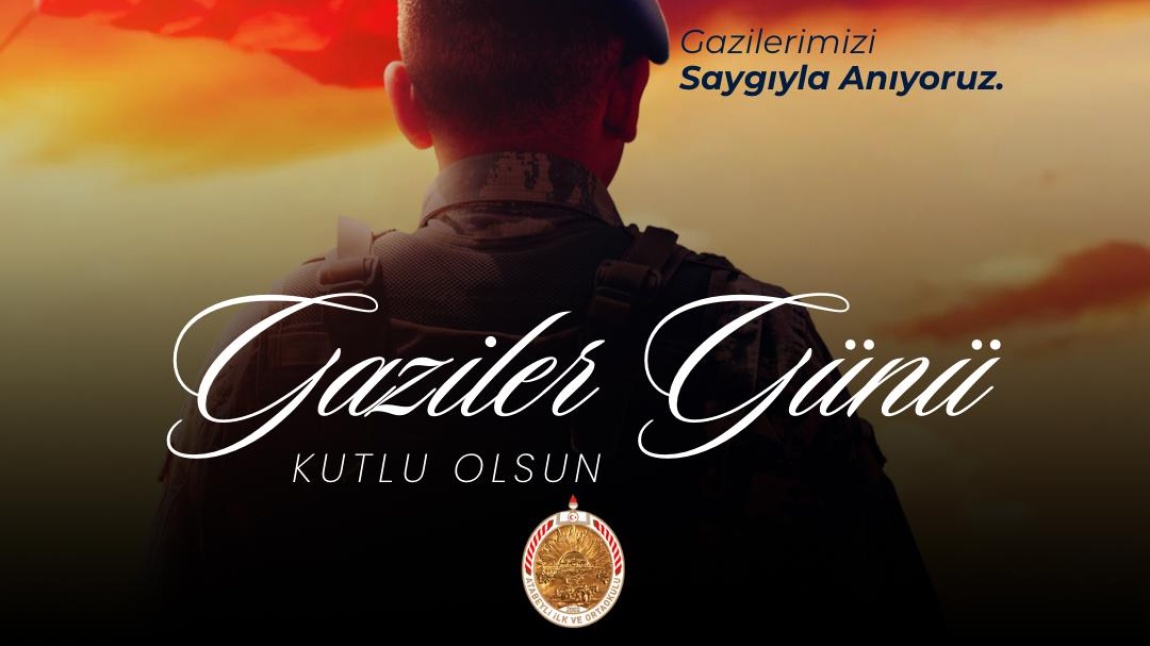 Gaziler Günü Kutlu Olsun!